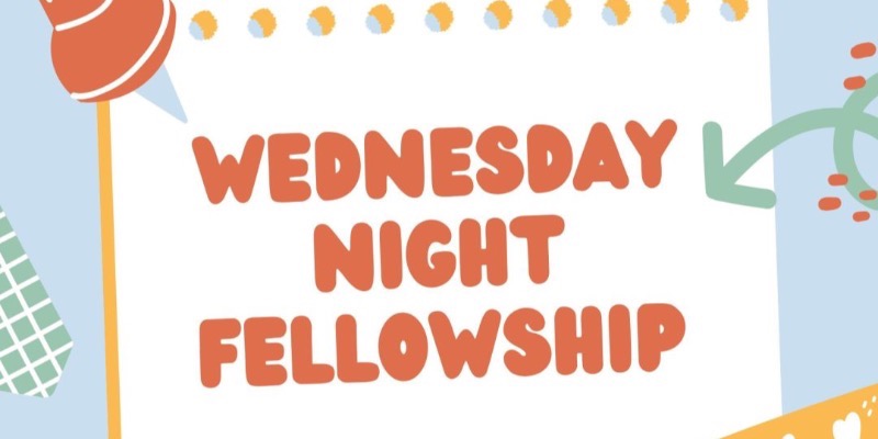 Wednesday Night Fellowship