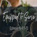 Equipped To Serve